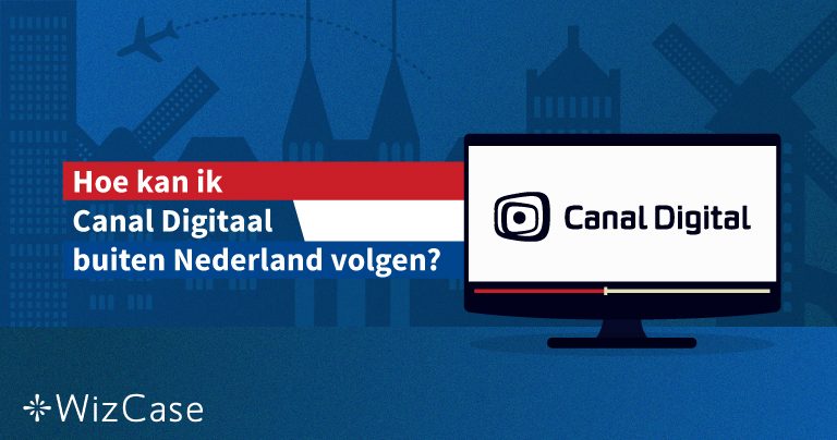 Hoe kan ik Canal Digitaal buiten Nederland volgen?